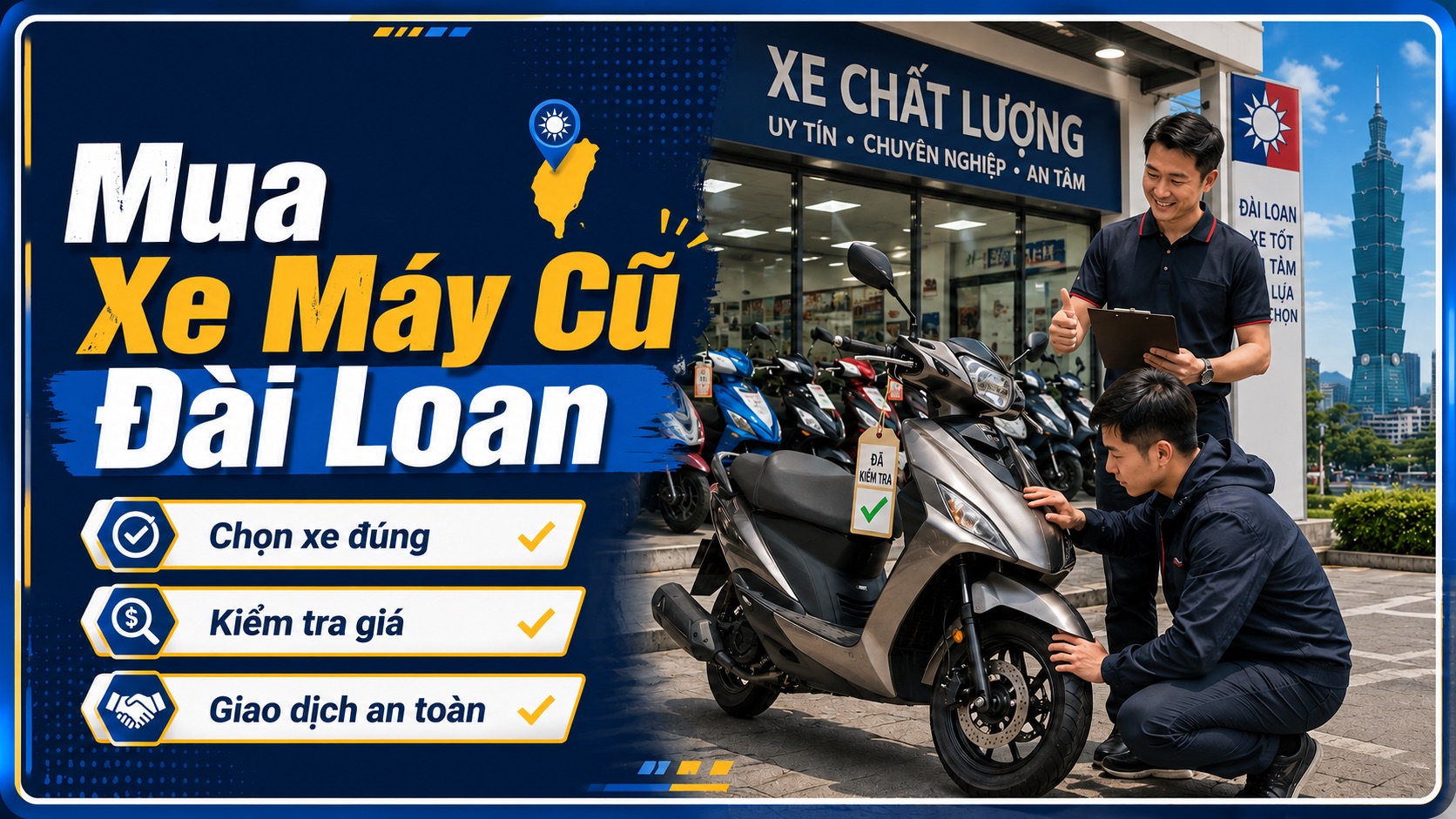 Mua Xe Máy Cũ Đài Loan Như Thế Nào? Kinh Nghiệm Chọn Xe, Kiểm Tra Giá Và Giao Dịch An Toàn